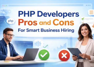 PHP Developers Pros And Cons For Smart Business Hiring