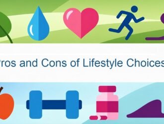 Pros and Cons of Lifestyle Choices Complete Guide 2